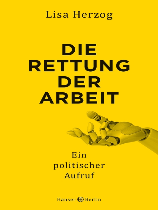 Title details for Die Rettung der Arbeit by Lisa Herzog - Available